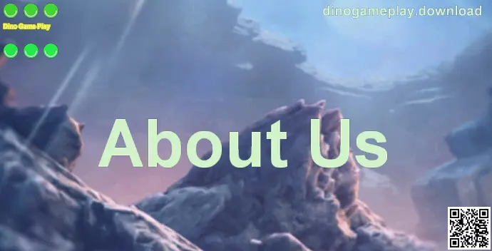 Dino Game Play About Us hero image on dinogameplay.download