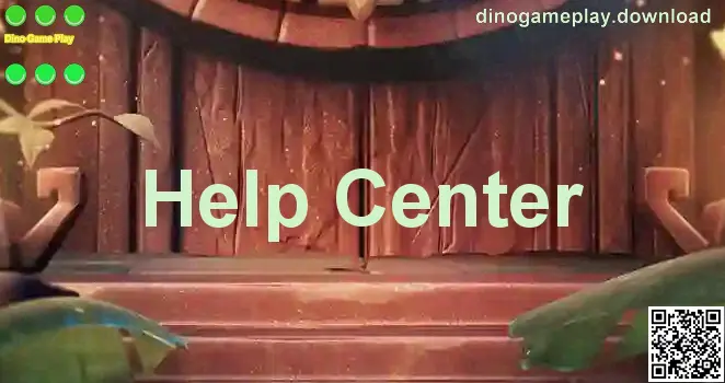 Dino Game Play Help Center visual banner on dinogameplay.download