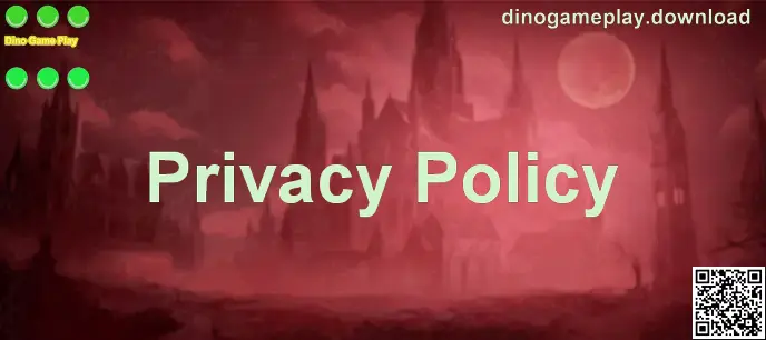 Dino Game Play Privacy Policy overview on dinogameplay.download